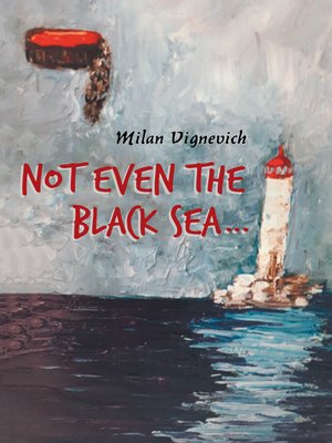 cover image of Not Even the Black Sea...
